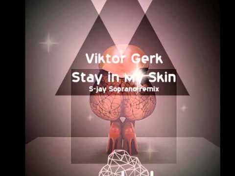 7cloud035 / Viktor Gerk - Stay in My Skin (S-Jay Soprano Remix Cut) 7th Cloud/Beatport