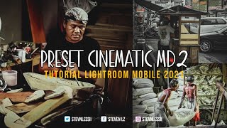 Preset Cinematic MD2 Tutorial Lightroom Mobile 2021