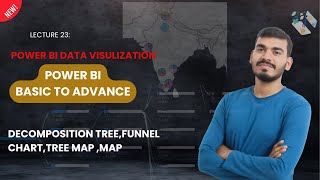 Decomposition Tree ,Funnel Chart, Tree Map , Map in Power BI | Power BI | Basic To Advance | Hindi