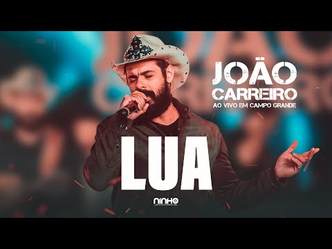 João Carreiro - Lua (Ao Vivo em Campo Grande)