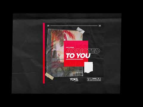 AxKo x Robaer - Addicted To You