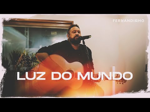 Fernandinho | Luz do Mundo (Álbum Galileu Acústico)
