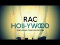 RAC- Hollywood (Feat. Penguin Prison) 