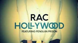 RAC - Hollywood (Feat. Penguin Prison)