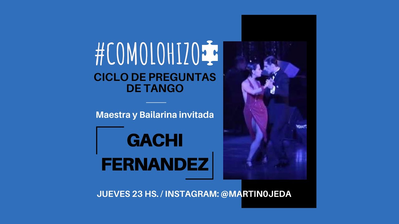 #comolohizo - Entrevista a la maestra y bailarina de Tango Gachi Fernandez (ESP/SUB-ENG)