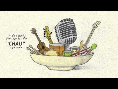 Mala Tuya ft. Santiago Battello - Chau