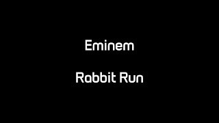 Eminem - Rabbit Run (Lyrics)