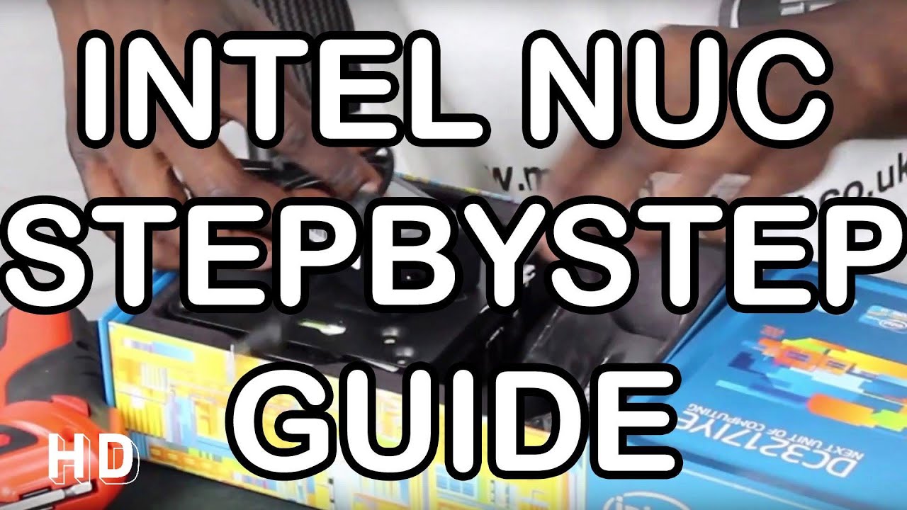 Intel NUC Step-By-Step Build Guide!? | Tutorial