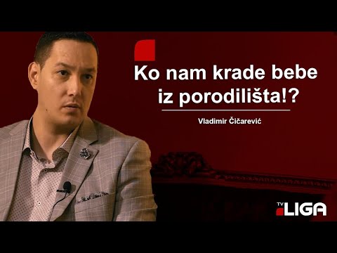 Čičarević: "Ko nam krade bebe iz porodilišta"!?