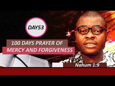 Day 53: 100 Days Prayer of Mercy and Forgiveness - March 25th 2022