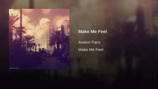 AVALON PARIS - MAKE ME FEEL