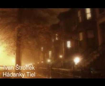 Ivan Štroffek - Hádanky Tiel 2006