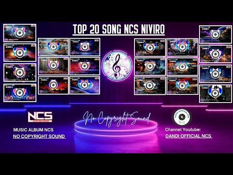 TOP 20 MOST POPULAR SONG NCS NIVIRO -NO COPYRIGHT SOUNDS