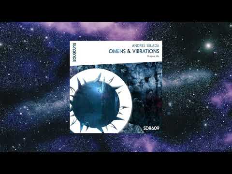 Andres Selada - Omens & Vibrations (Original Mix) [SUNDANCE RECORDINGS]