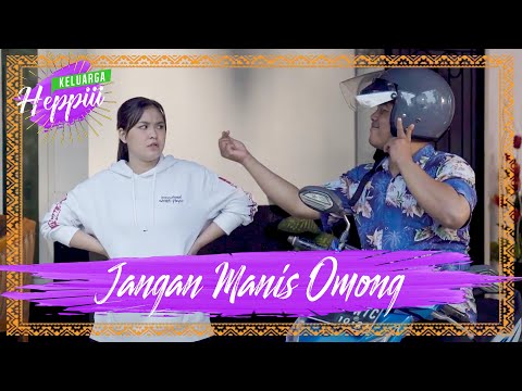 keluarga-heppiii-3-ep-10-jangan-manis-omong