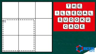 The Illegal Sudoku Cage