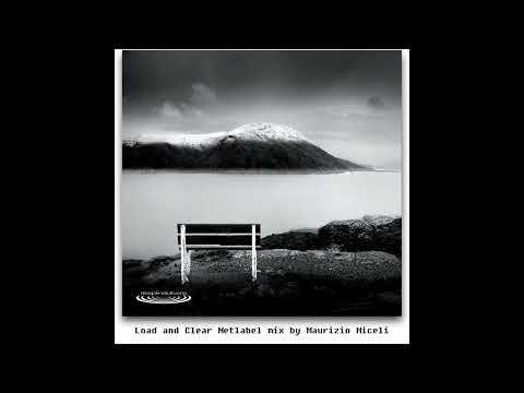 Maurizio Miceli - Load And Clear Netlabel Mix [Deep, Dub, House, Micro, Minimal, Techno]
