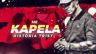 MC Kapela - História triste