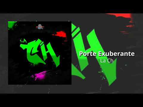 La Ch - Porte Exuberante