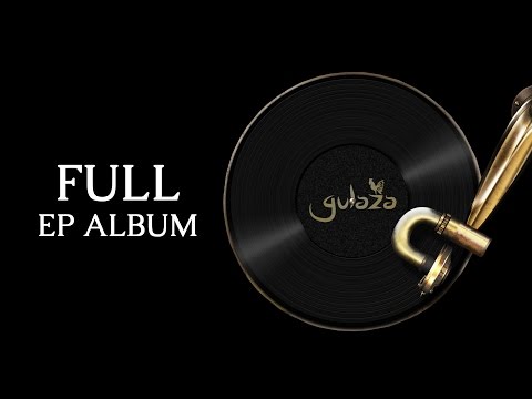 Gulaza /// Full EP Album