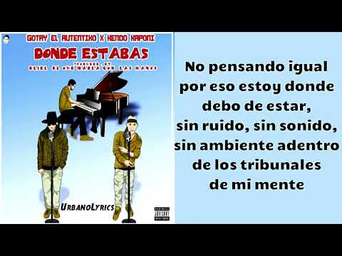 Gotay El Auténtico Ft Kendo Kaponi - Donde Estabas (Letra)