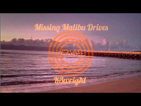 Missing Malibu Drives - RW (K3wright Original)