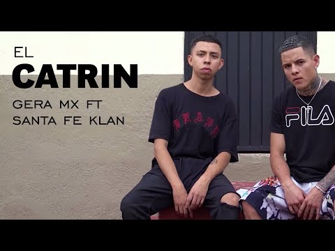 Gera MX ft Santa Fe Klan - El Catrin 🇲🇽
