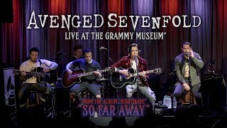 Video thumbnail of "Avenged Sevenfold - So Far Away (Live At The GRAMMY Museum®)"