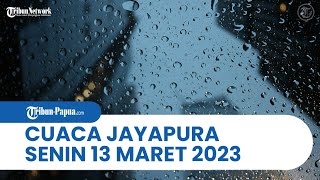Cuaca Kota Jayapura Senin, 13 Maret 2023: Awali Pekan, Abepura sampai Muara Tami akan Diguyur Hujan