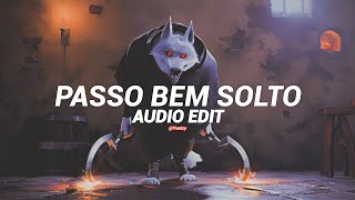 Passo Bem Solto (Slowed) - ATLXS [Edit Audio]