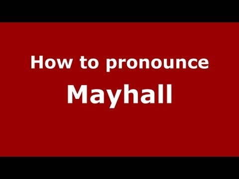 How to Pronounce Mayhall - PronounceNames.com