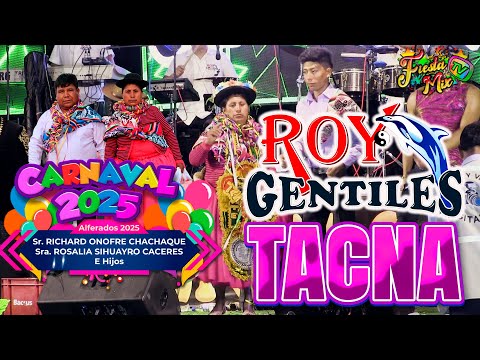 Roy y Los Gentiles Concierto en Vivo (Carnavales 2025) Tacna Perú.