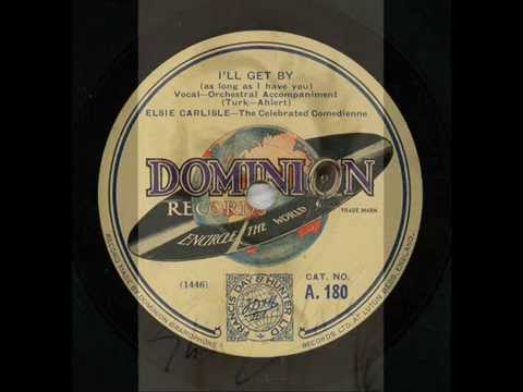 Elsie Carlisle, I'll Get By, (as long as I have you)