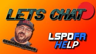 LETS CHAT | LSPDFR Support | LIVE INSTALLS | BY REQUEST