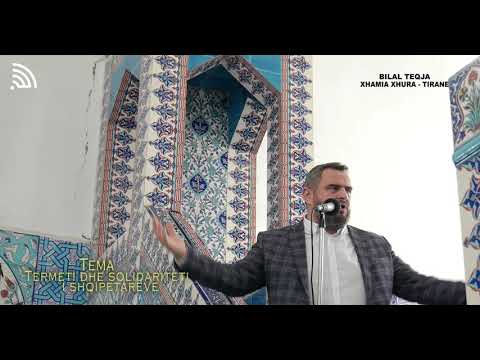 HUTBE|"Termeti dhe solidariteti i shqipetarve"|Bilal Teqja [29.11.2019]