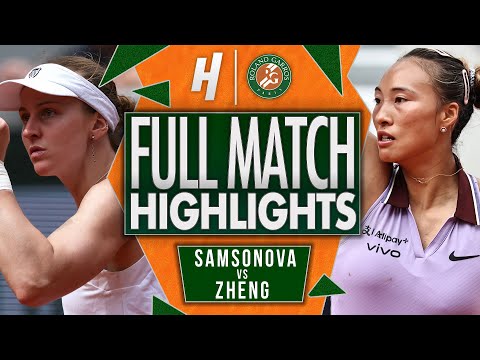 Liudmila Samsonova vs Qinwen Zheng - FULL Match Highlights - Fourth Round | Roland Garros 2025
