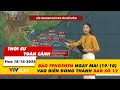 Panoramic News At Noon On October 18 Storm Fengshen Will Enter The East Sea Tomorrow October 19