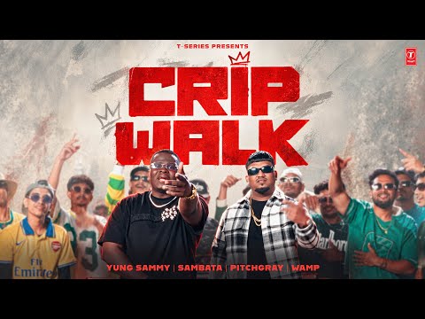 CRIP WALK (Official Music Video): YUNG SAMMY | SAMBATA | ONE OF A KIND | T-SERIES