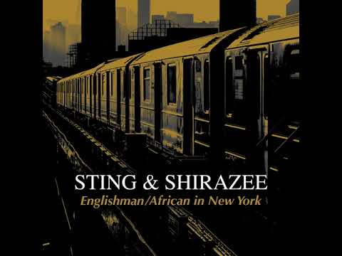 Sting & Shirazee - Englishman / African in New York