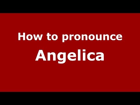 How to pronounce Angelica (Colombian Spanish/Colombia)  - PronounceNames.com