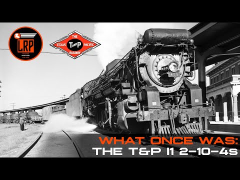 Texas & Pacific's 2-10-4's: "What Once Was..."