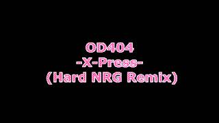 OD404 - X-Press (Hard NRG Remix)