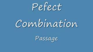 Perfect Combination - Passage