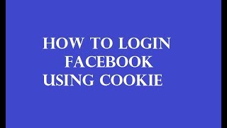 Facebook tips: How to login facebook using cookie