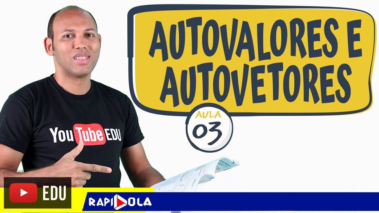 AUTOVALORES E AUTOVETORES PASSO A PASSO #3