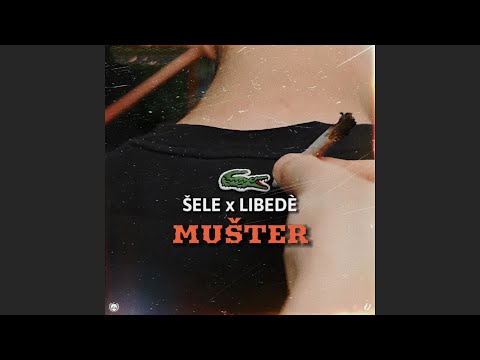 ŠELE x LIBEDÉ - MUŠTER