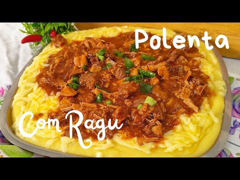 POLENTA CREMOSA COM RAGU DE CARNE BOVINA E SUÍNA | RECEITA RÚSTICA E SABOROSA!