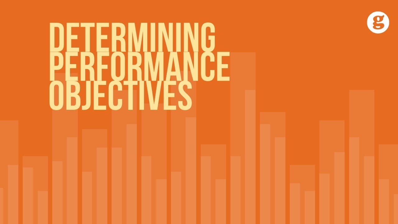 Determining Performance Objectives