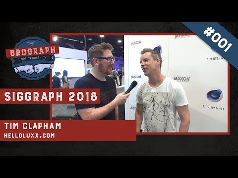 Siggraph 2018 - Tim Clapham
