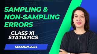 Statistical Error I Sampling & Non-sampling Errors I Class 11 Statistics I Session 2024